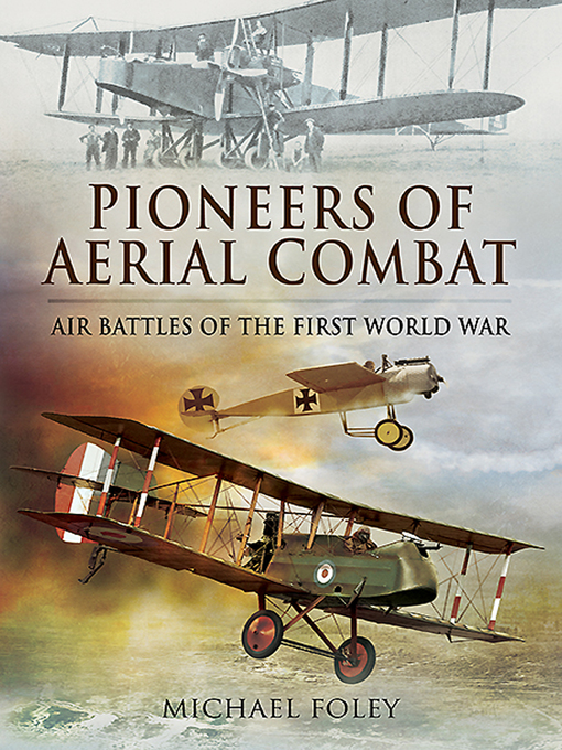 Title details for Pioneers of Aerial Combat by Michael Foley - Available